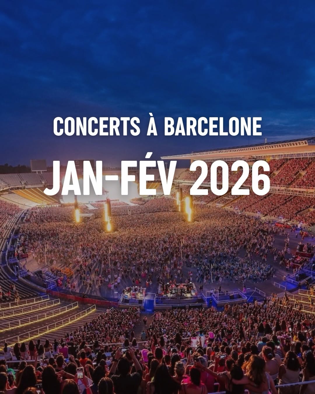CONCERTS À BARCELONE JANVIER-FÉVRIER 2026 🔥