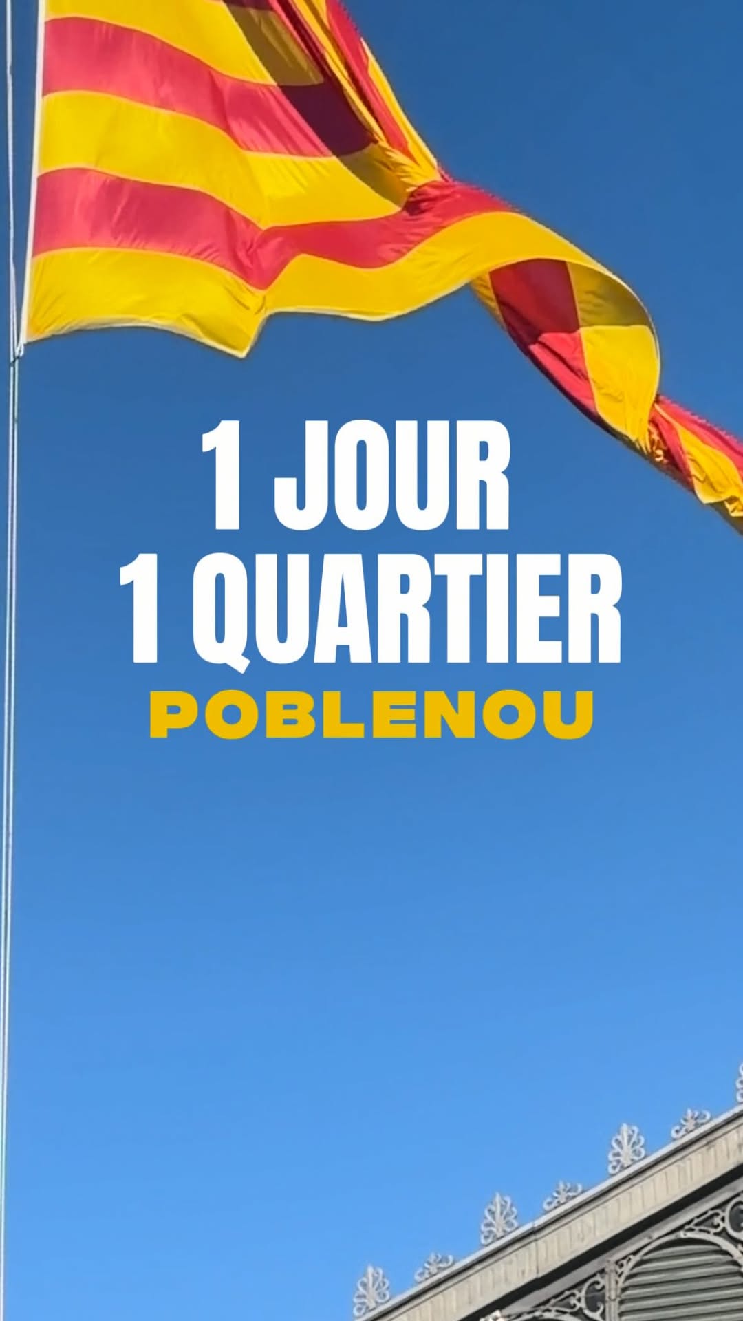 1 jour, 1 quartier à Barcelone